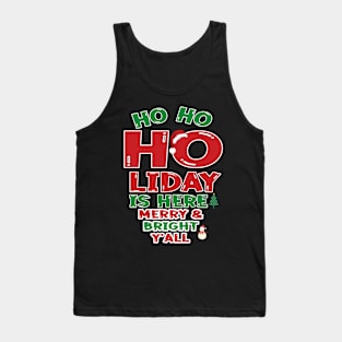 Ho Ho Holiday is Here! Tank Top